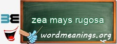 WordMeaning blackboard for zea mays rugosa